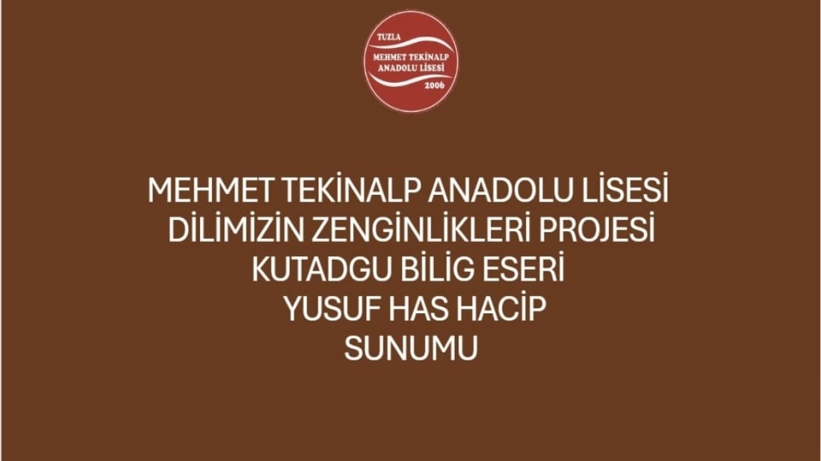Dilimizin Zenginlikleri Projesi Kapsamında Öğrencilerimiz Yusuf Has Hacip'in  Edebi Kişiliği Hakkında Bilgiler Verdiler